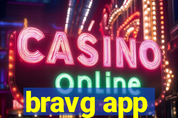 bravg app